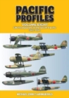 Pacific Profiles Volume Eight : Ijn Floatplanes in the South Pacific 1942-1944 - Book