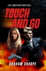 Touch and Go : Love, danger and shady deals - eBook
