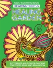 Tinnitus Art Therapy. Healing Garden Adult Coloring Book : Butterflies and Flower Gardens for Stress Relief and Relaxation - Book