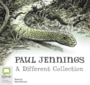 Paul Jennings: A Different Collection : A Different Dog; A Different Boy; A Different Land - Book