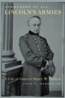 Commander of All Lincoln's Armies : A Life of General Henry W. Halleck - eBook