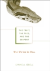 The Fruit, the Tree, and the Serpent : Why We See So Well - eBook