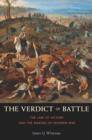The Verdict of Battle : The Law of Victory and the Making of Modern War - eBook