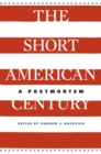The Short American Century : A Postmortem - eBook