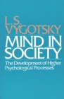 Mind in Society : Development of Higher Psychological Processes - eBook