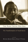 The Park Chung Hee Era : The Transformation of South Korea - eBook