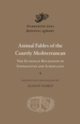 Animal Fables of the Courtly Mediterranean : The Eugenian Recension of Stephanites and Ichnelates - Book