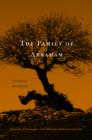 The Family of Abraham : Jewish, Christian, and Muslim Interpretations - eBook