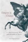 Empire of Chance : The Napoleonic Wars and the Disorder of Things - eBook
