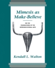 Mimesis as Make-Believe : On the Foundations of the Representational Arts - Book