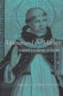 Aquinas and the Market : Toward a Humane Economy - Book