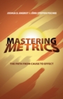 Mastering 'Metrics : The Path from Cause to Effect - Book