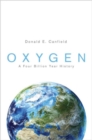 Oxygen : A Four Billion Year History - Book