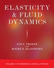 Elasticity and Fluid Dynamics : Volume 3 of Modern Classical Physics - Book