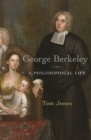 George Berkeley : A Philosophical Life - eBook
