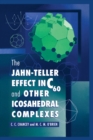 The Jahn-Teller Effect in C60 and Other Icosahedral Complexes - eBook