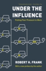 Under the Influence : Putting Peer Pressure to Work - eBook