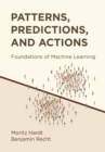 Patterns, Predictions, and Actions : Foundations of Machine Learning - Book