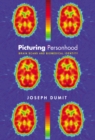 Picturing Personhood : Brain Scans and Biomedical Identity - eBook