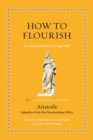 How to Flourish : An Ancient Guide to Living Well - Book