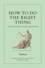 How to Do the Right Thing : An Ancient Guide to Treating People Fairly - eBook