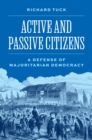 Active and Passive Citizens : A Defense of Majoritarian Democracy - eBook
