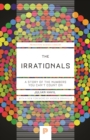 The Irrationals : A Story of the Numbers You Can't Count On - eBook
