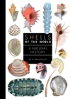 Shells of the World : A Natural History - Book