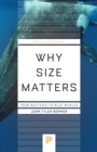 Why Size Matters : From Bacteria to Blue Whales - eBook