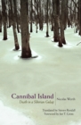 Cannibal Island : Death in a Siberian Gulag - Book