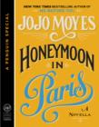 Honeymoon in Paris : A Novella (A Penguin Special from Pamela Dorman Books/Viking) - eBook