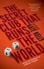 Secret Club That Runs the World - eBook