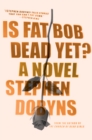 Is Fat Bob Dead Yet? - eBook