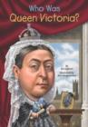 Who Was Queen Victoria? - eBook