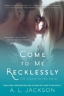 Come to Me Recklessly - eBook