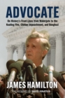 Advocate : On History's Front Lines from Watergate to the Keating Five, Clinton Impeachment, and Benghazi - eBook