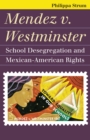 Mendez v. Westminster : School Desegregation and Mexican-American Rights - eBook