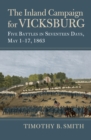 The Inland Campaign for Vicksburg : Five Battles in Seventeen Days, May 1-17, 1863 - eBook