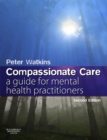 Mental Health Practice : A guide to compassionate care - eBook