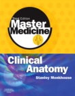 Master Medicine: Clinical Anatomy - eBook