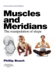 Muscles and Meridians : The Manipulation of Shape - eBook
