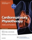Cardiorespiratory Physiotherapy: Adults and Paediatrics : formerly Physiotherapy for Respiratory and Cardiac Problems - eBook