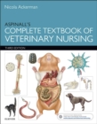 Aspinall's Complete Textbook of Veterinary Nursing E-Book : Aspinall's Complete Textbook of Veterinary Nursing E-Book - eBook