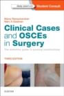 Clinical Cases and OSCEs in Surgery : The definitive guide to passing examinations - Book