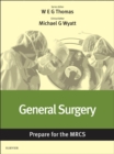 General Surgery: Prepare for the MRCS : Key articles from the Surgery Journal - eBook