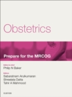 Obstetrics: Prepare for the MRCOG : Key articles from the Obstetrics, Gynaecology & Reproductive Medicine journal - eBook