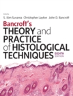 Bancroft's Theory and Practice of Histological Techniques E-Book - eBook