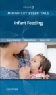 Midwifery Essentials: Infant feeding : Volume 5 - eBook