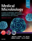 Medical Microbiology : A Guide to Microbial Infections: Pathogenesis, Immunity, Laboratory Investigation and Control - Book