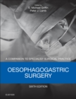 Oesophagogastric Surgery E-Book : Companion to Specialist Surgical Practice - eBook